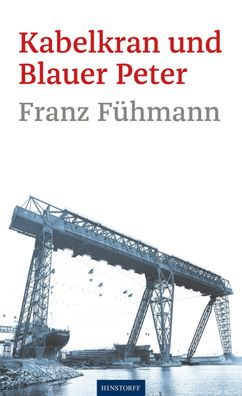 Kabelkran und Blauer Peter, Franz F?hmann