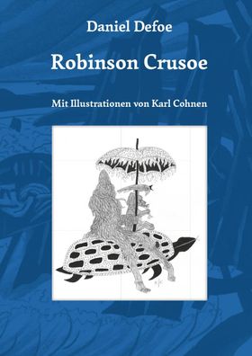 Robinson Crusoe von Daniel Defoe, Defoe Daniel
