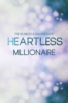Heartless Millionaire, Freya Miles