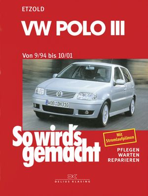 So wird's gemacht, VW Polo III 9/94 bis 10/01, Hans-R?diger Etzold