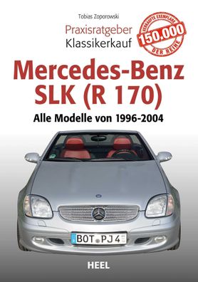 Praxisratgeber Klassikerkauf Mercedes-Benz SLK (R 170), Tobias Zoporowski