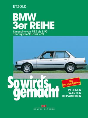 So wird's gemacht, BMW 3er Reihe ab September '82, R?diger Etzold