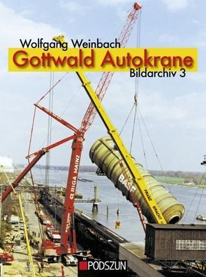 Gottwald Autokrane, Bildarchiv 3, Wolfgang Weinbach