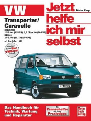 VW Transporter T4/ Caravelle ab Baujahr 1996. Jetzt helfe ich mir selbst, D ...
