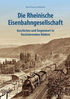 Die Rheinische Eisenbahngesellschaft, Bernd Franco Hoffmann