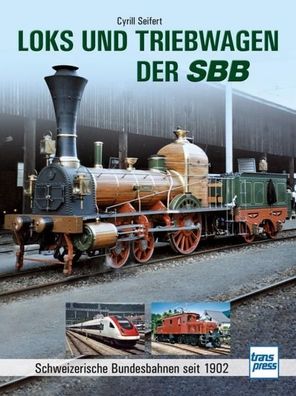 Loks und Triebwagen der SBB, Cyrill Seifert