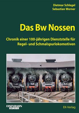 Das Bw Nossen, Dietmar Schlegel