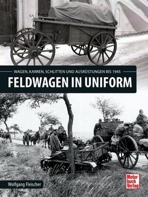 Feldwagen in Uniform, Wolfgang Fleischer