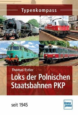 Loks der Polnischen Staatsbahn PKP seit 1945, Thomas Estler