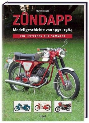 Z?ndapp - Modellgeschichte von 1952 -1984, Uwe Frensel