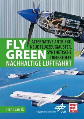 Fly Green - Nachhaltige Luftfahrt, Frank Lassak
