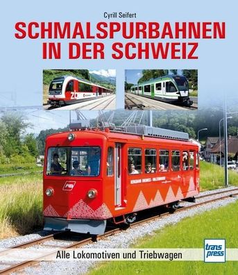 Schmalspurbahnen in der Schweiz, Cyrill Seifert