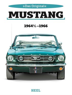 Das Original: Ford Mustang 1964 1/2 bis 1966, Colin Date