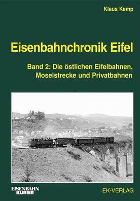 Eisenbahnchronik Eifel - Band 2, Klaus Kemp