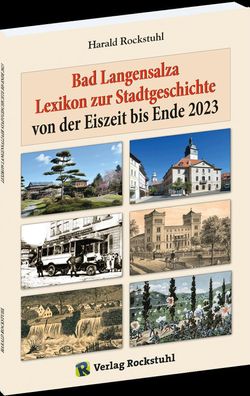 Bad Langensalza - Lexikon zur Stadtgeschichte, Harald Rockstuhl