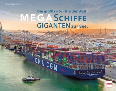 Megaschiffe - Giganten zur See, Horst W. Laumanns