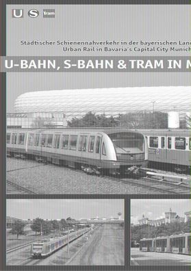 U-Bahn, S-Bahn & Tram in M?nchen, Robert Schwandl