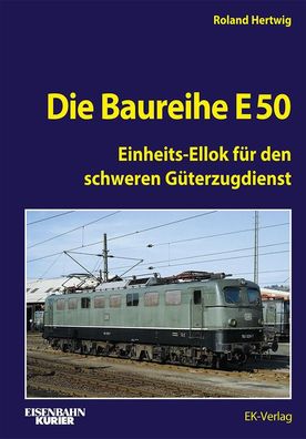 Die Baureihe E 50, Roland Hertwig