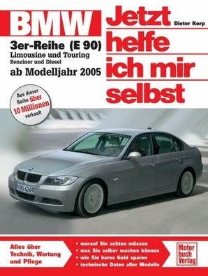 BMW 3er Reihe ab 2005. Jetzt helfe ich mir selbst, Dieter Korp