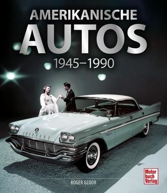 Amerikanische Autos 1945-1990, Roger Gloor
