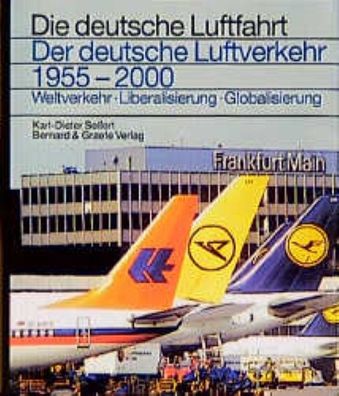 Der deutsche Luftverkehr 1955 - 2000, Karl-Dieter Seifert