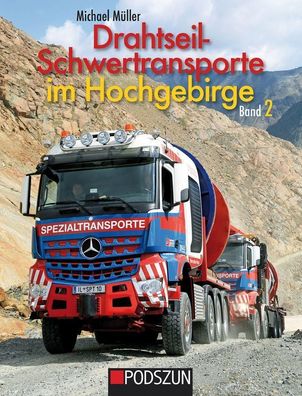 Drahtseil-Schwertransporte im Hochgebirge Band 2, Michael M?ller