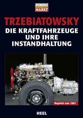 Die Kraftfahrzeuge und ihre Instandhaltung, Hans Trzebiatowsky