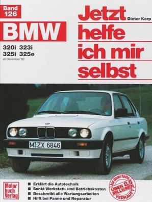 BMW 320i / 323i / 325i / 325e ab Dezember '82 bis 1990, Dieter Korp