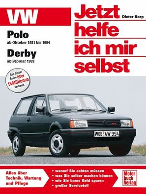 VW Polo / VW Derby. Jetzt helfe ich mir selbst, Dieter Korp