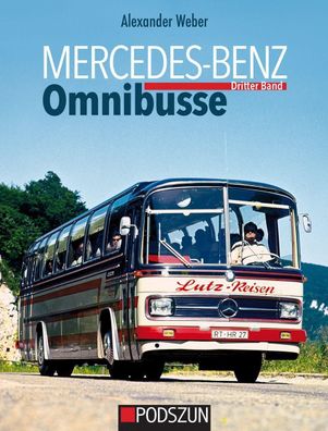 Mercedes-Benz Omnibusse, Dritter Band, Alexander Weber