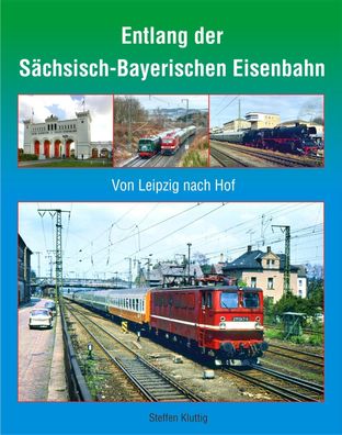 Entlang der S?chsisch-Bayerischen Eisenbahn, Steffen Kluttig