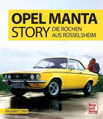 Opel Manta Story, Alexander F. Storz