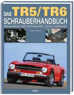 Das Triumph TR5/ TR6 Schrauberhandbuch, Roger Williams