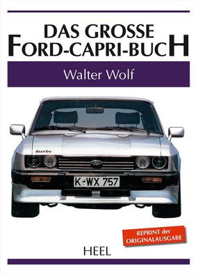 Das gro?e Ford-Capri-Buch, Walter Wolf