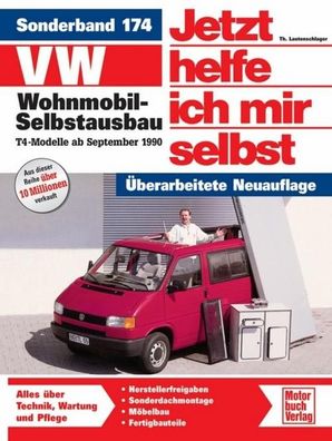 VW Wohnmobil-Selbstausbau. T4-Modelle ab Sept. '90. Jetzt helfe ich mir sel ...