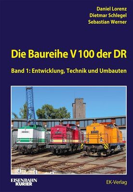 Die Baureihe V 100 der DR - Band 1, Daniel Lorenz