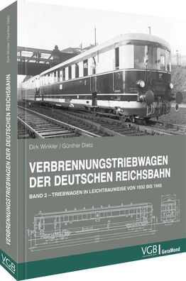 Verbrennungstriebwagen der Deutschen Reichsbahn - Band 2, Dirk Winkler