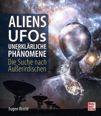 Aliens, UFOs, unerkl?rliche Ph?nomene, Eugen Reichl