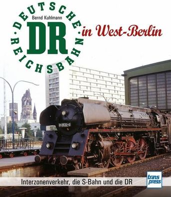 Die Deutsche Reichsbahn in West-Berlin, Bernd Kuhlmann