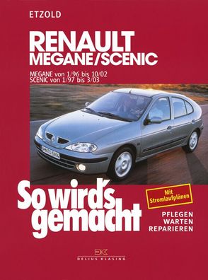 So wird's gemacht. Renault Megane, Coach, Classic ab 1/96, Hans-R?diger Etz ...