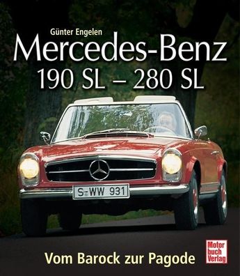 Mercedes Benz 190 SL - 280 SL, G?nter Engelen