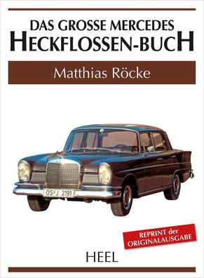 Das gro?e Mercedes-Heckflossen-Buch, Matthias R?cke