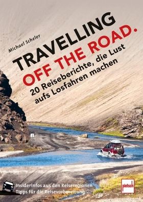 Travelling OFF THE ROAD, Michael Scheler