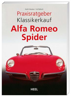Praxisratgeber Klassikerkauf: Alfa Romeo Spider, Keith Booker