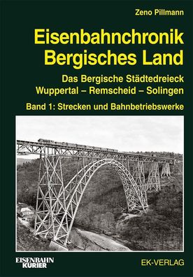 Eisenbahnchronik Bergisches Land - Band 1, Zeno Pillmann