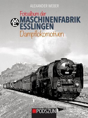 Fotoalbum der Maschinenfabrik Esslingen: Dampflokomotiven, Alexander Weber