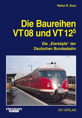 Die Baureihen VT 08 und VT 125, Heinz R. Kurz