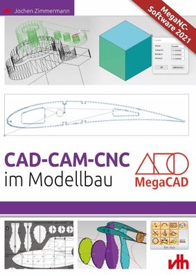 CAD - CAM - CNC im Modellbau, Jochen Zimmermann