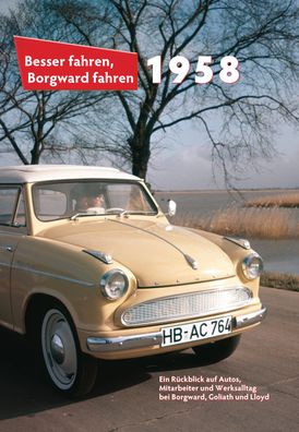 Besser fahren, Borgward fahren. 1958, Peter Kurze