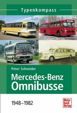 Mercedes-Benz Omnibusse 1948-1982, Peter Schneider